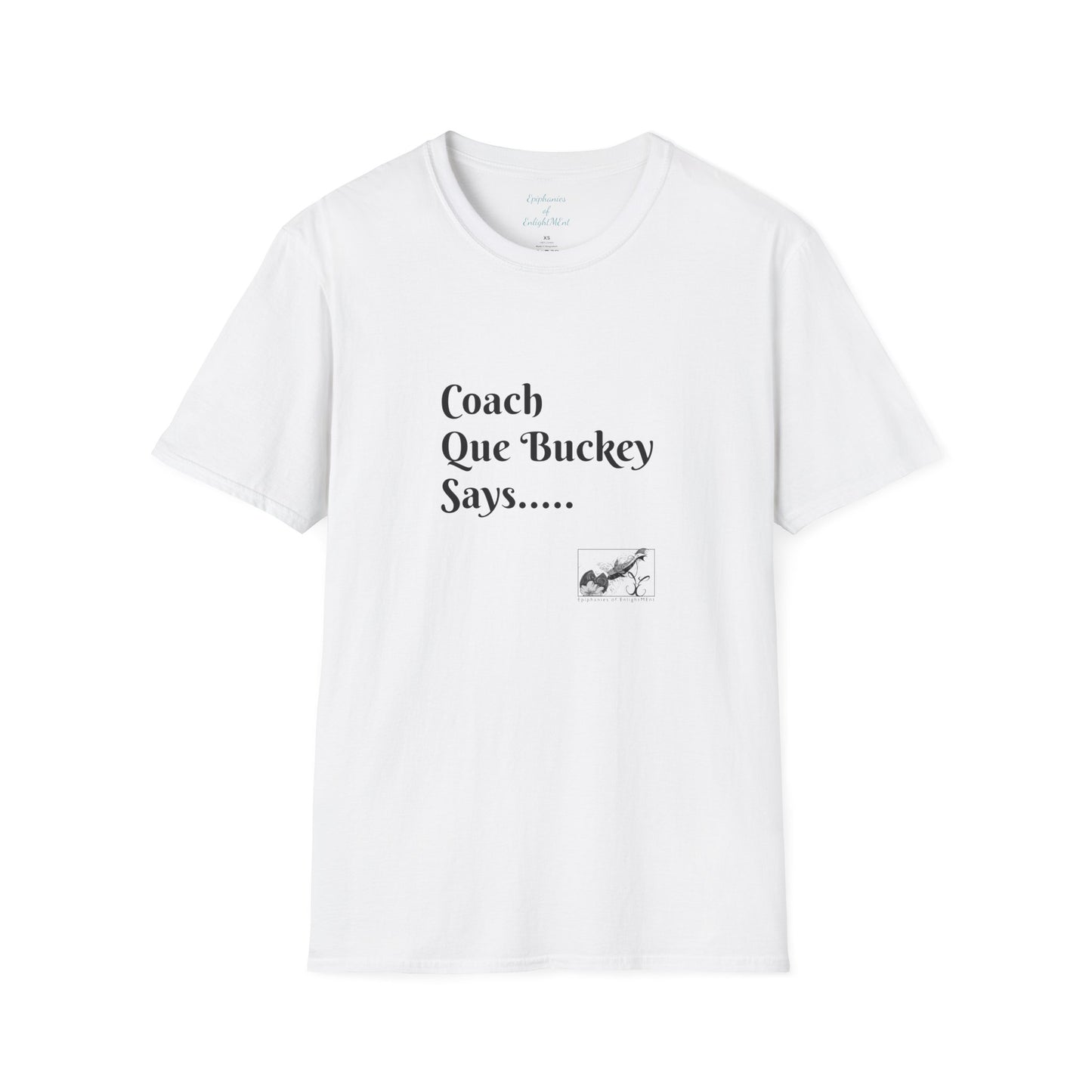 Epiphanies of EnlightMEnt and Coach Que Buckey
