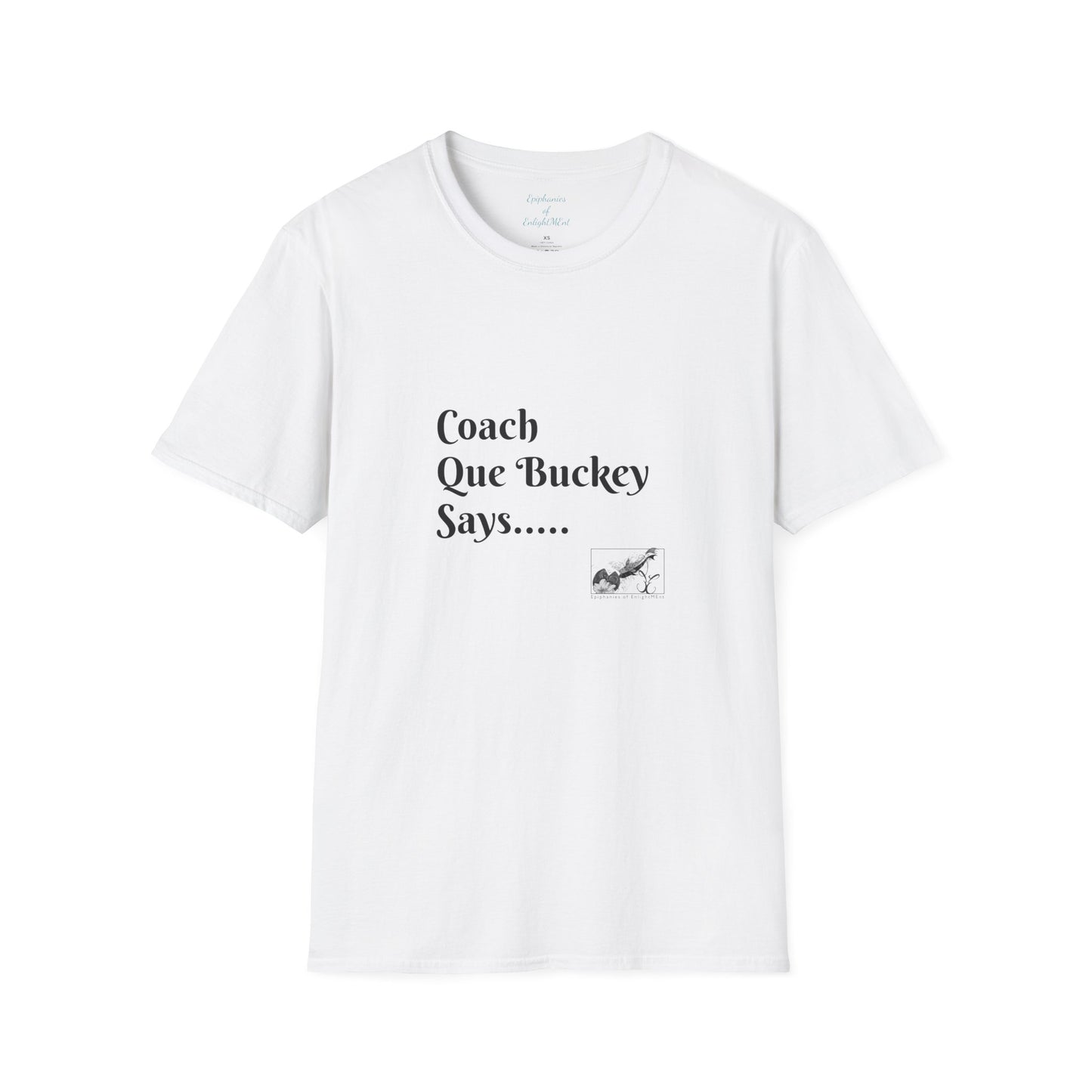 Epiphanies of EnlightMEnt and Coach Que Buckey