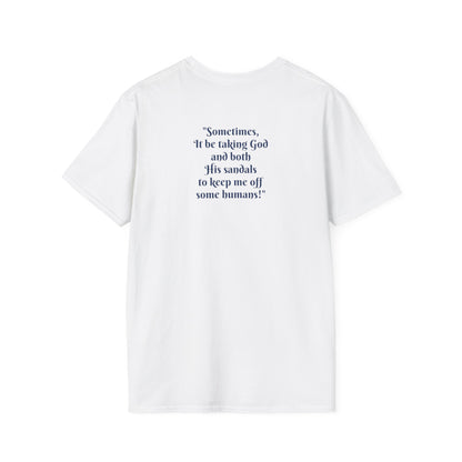 "Sometimes It Takes God and Both His Sandals" Christian Unisex T-Shirt | Coach Que x Epiphanies