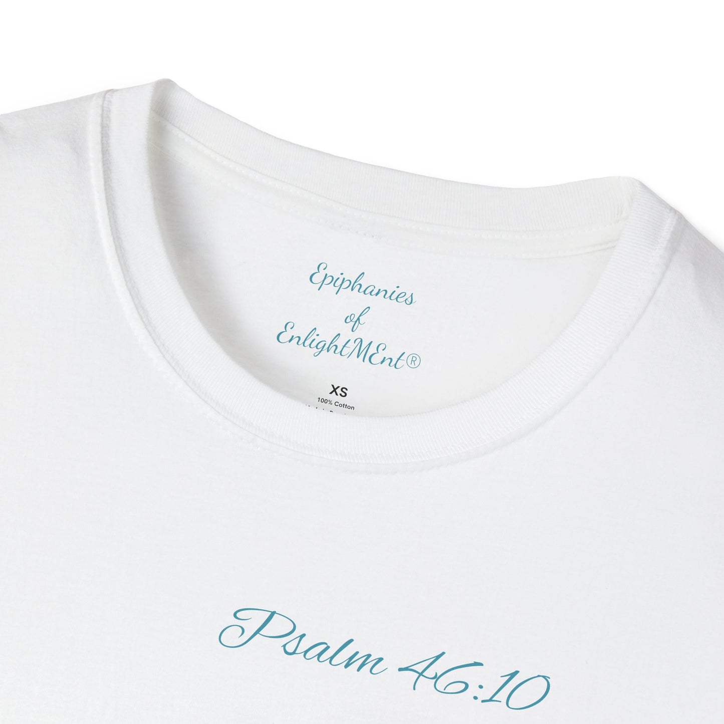 Christian Unisex T-Shirt with Psalm 46:10 and Epiphanies of EnlightMEnt®