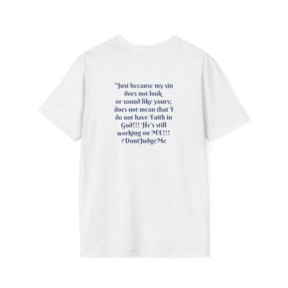 "Just Because My Sin Doesn't Look Like Yours" Christian Unisex T-Shirt | Coach Que x Epiphanies