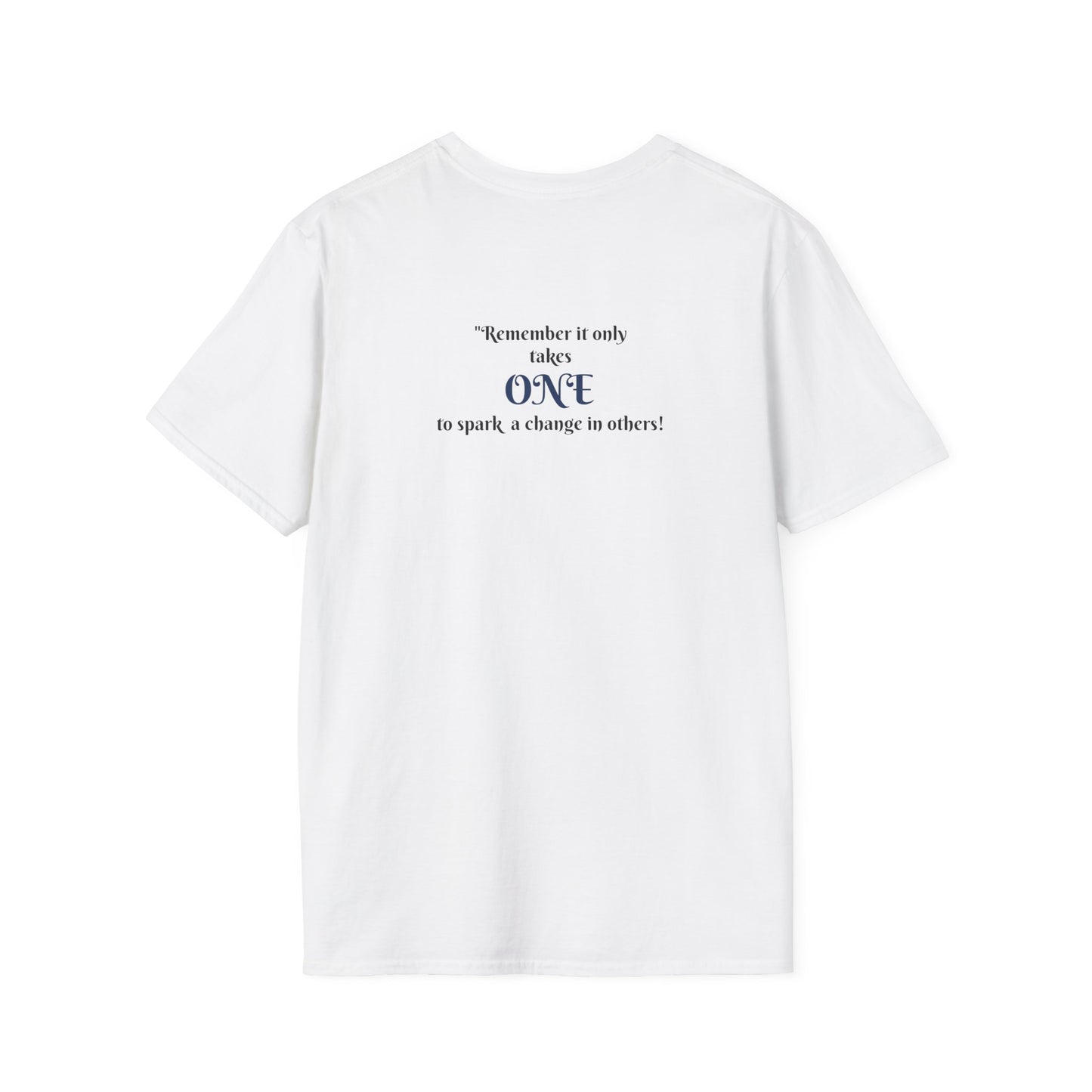 "Remember It Takes Only One to Spark a Change in Others" Unisex T-Shirt | Coach Que x Epiphanies